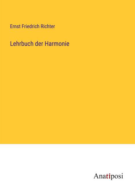 Ernst Friedrich Richter: Lehrbuch der Harmonie, Buch