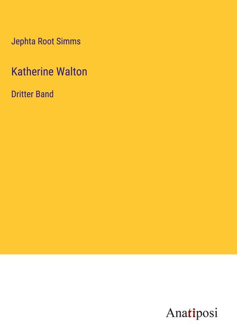 Jephta Root Simms: Katherine Walton, Buch