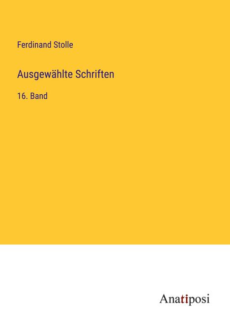 Ferdinand Stolle: Ausgewählte Schriften, Buch