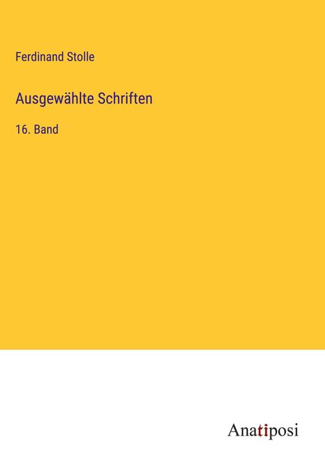 Ferdinand Stolle: Ausgewählte Schriften, Buch
