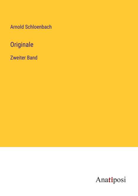 Arnold Schloenbach: Originale, Buch