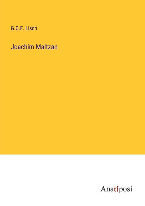 G. C. F. Lisch: Joachim Maltzan, Buch