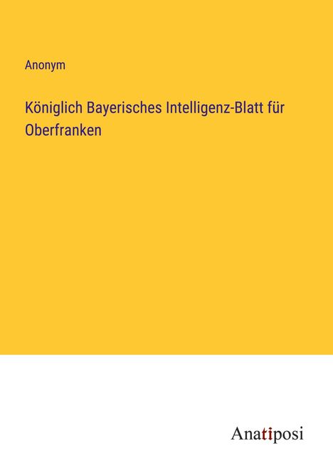 Anonym: Königlich Bayerisches Intelligenz-Blatt für Oberfranken, Buch