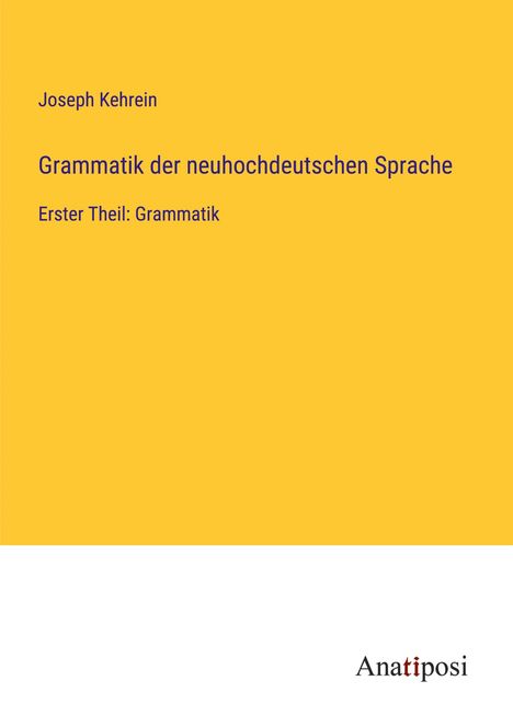 Joseph Kehrein: Grammatik der neuhochdeutschen Sprache, Buch