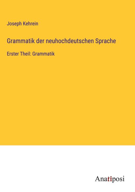 Joseph Kehrein: Grammatik der neuhochdeutschen Sprache, Buch