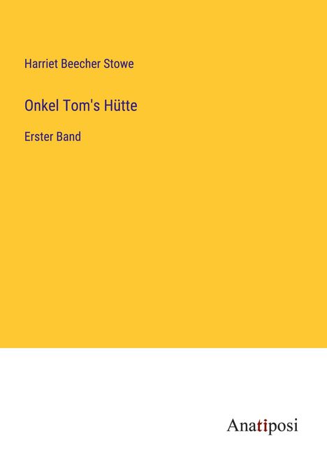 Harriet Beecher Stowe: Onkel Tom's Hütte, Buch