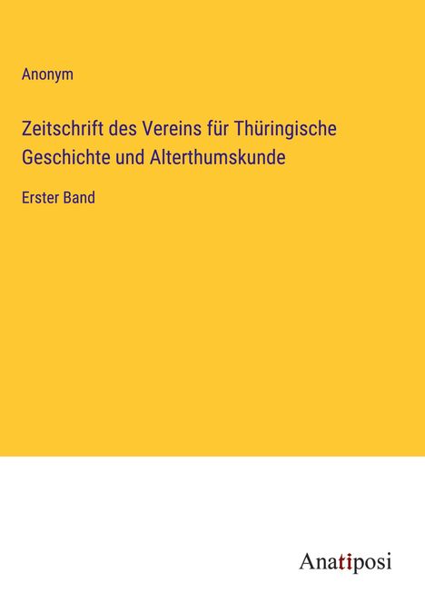 Anonym: Zeitschrift des Vereins für Thüringische Geschichte und Alterthumskunde, Buch