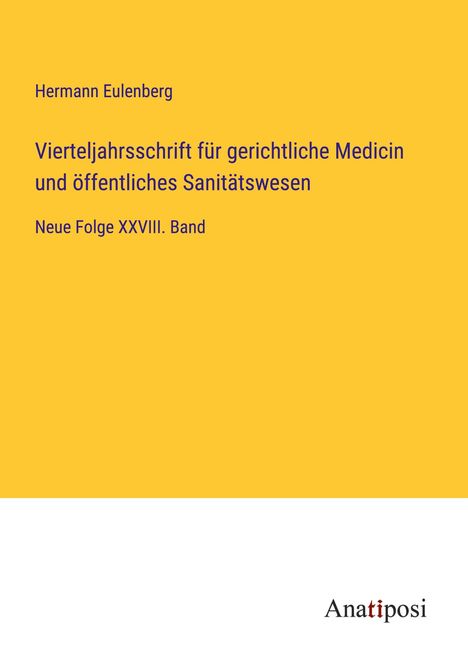 Hermann Eulenberg: Vierteljahrsschrift für gerichtliche Medicin und öffentliches Sanitätswesen, Buch