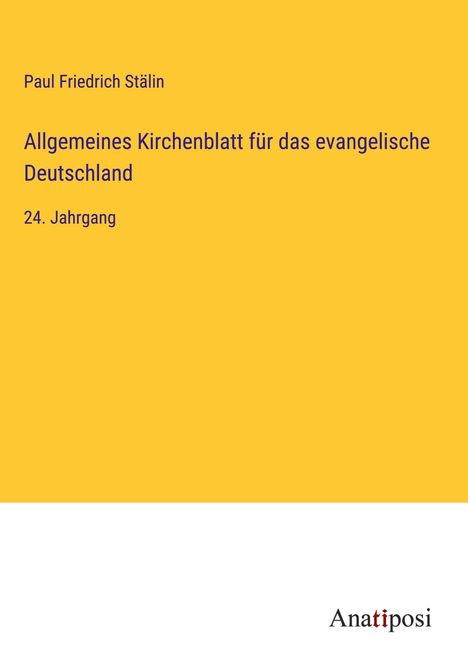 Paul Friedrich Stälin: Allgemeines Kirchenblatt für das evangelische Deutschland, Buch