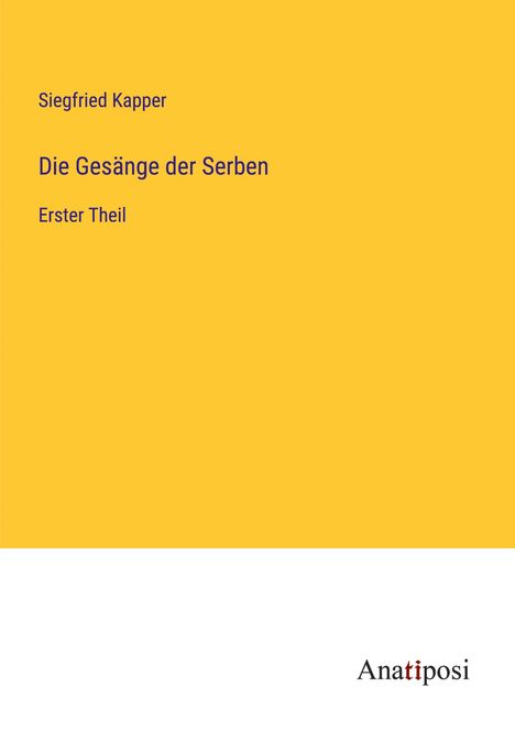 Siegfried Kapper: Die Gesänge der Serben, Buch