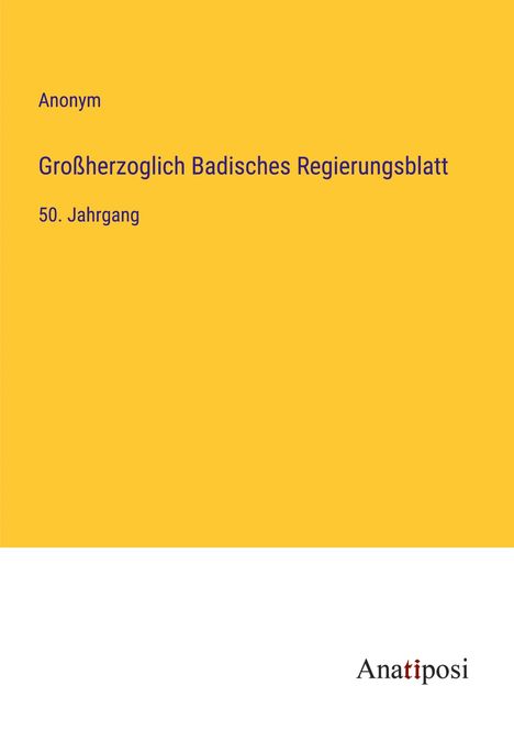 Anonym: Großherzoglich Badisches Regierungsblatt, Buch