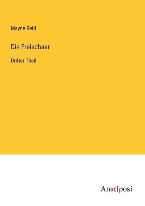 Mayne Reid: Die Freischaar, Buch