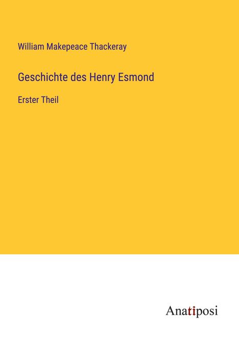 William Makepeace Thackeray: Geschichte des Henry Esmond, Buch