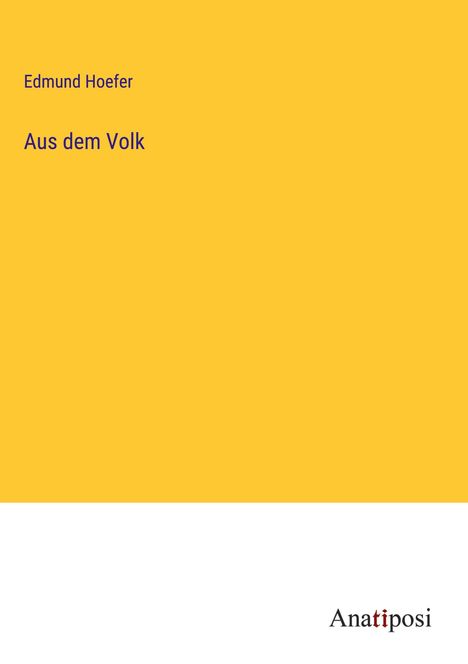 Edmund Hoefer: Aus dem Volk, Buch