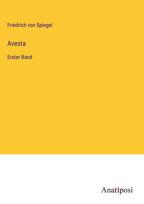 Friedrich Von Spiegel: Avesta, Buch