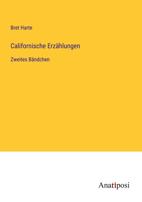 Bret Harte: Californische Erzählungen, Buch