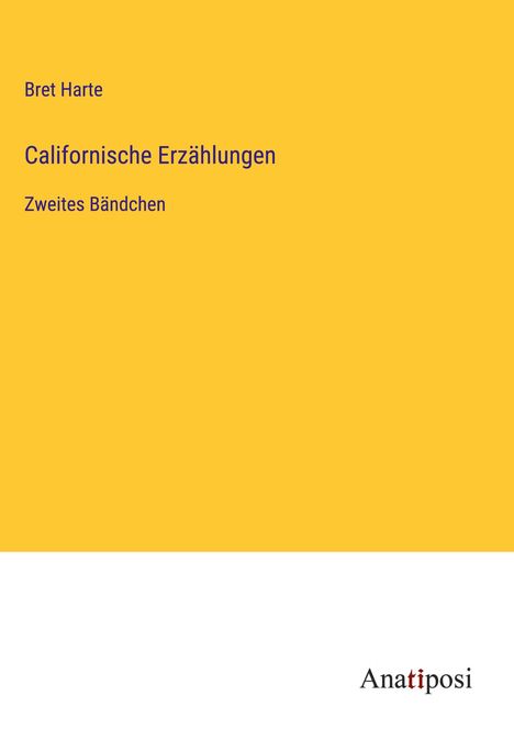 Bret Harte: Californische Erzählungen, Buch