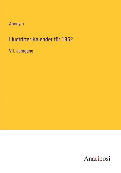 Anonym: Illustrirter Kalender für 1852, Buch