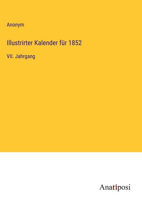 Anonym: Illustrirter Kalender für 1852, Buch