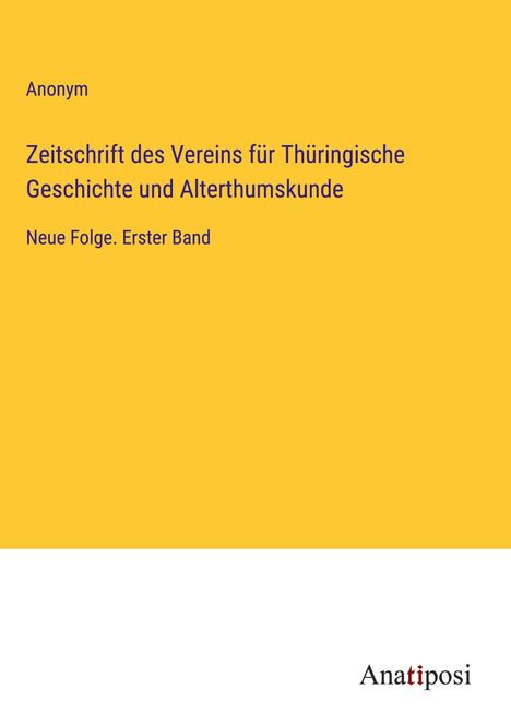 Anonym: Zeitschrift des Vereins für Thüringische Geschichte und Alterthumskunde, Buch