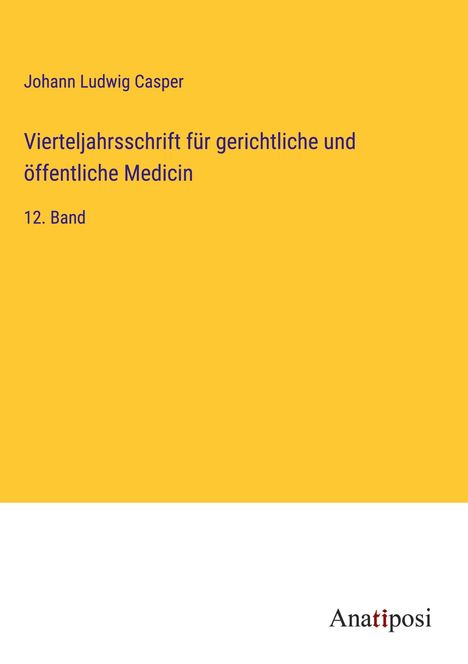 Johann Ludwig Casper: Vierteljahrsschrift für gerichtliche und öffentliche Medicin, Buch