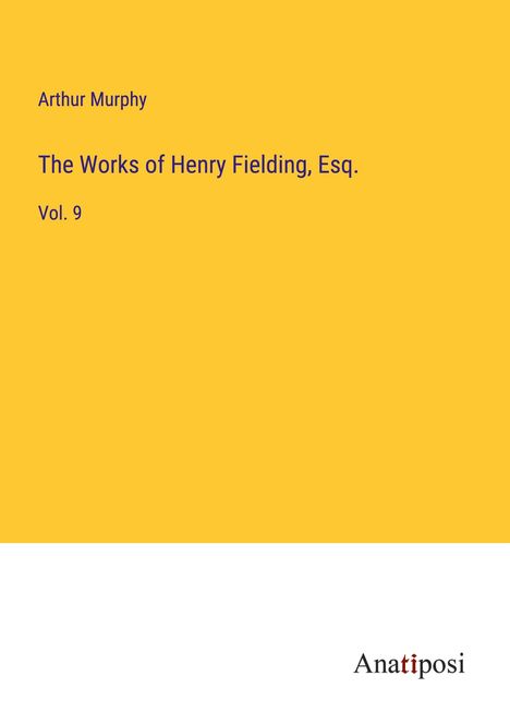 Arthur Murphy: The Works of Henry Fielding, Esq., Buch