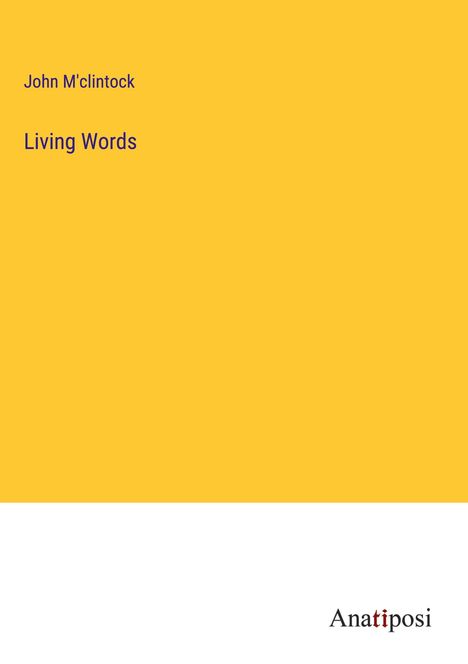 John M'Clintock: Living Words, Buch
