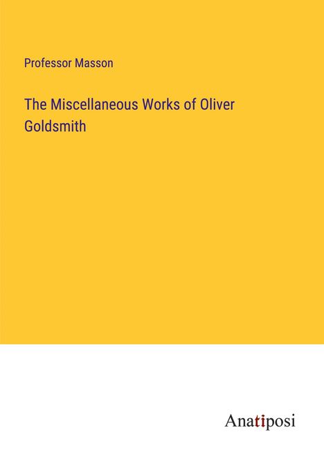 Masson: The Miscellaneous Works of Oliver Goldsmith, Buch