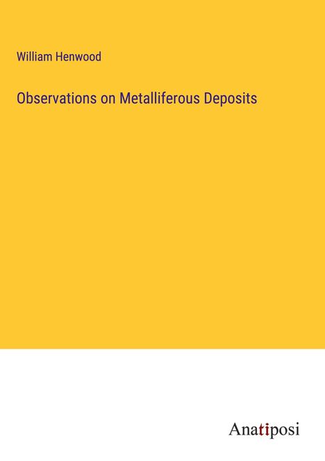 William Henwood: Observations on Metalliferous Deposits, Buch