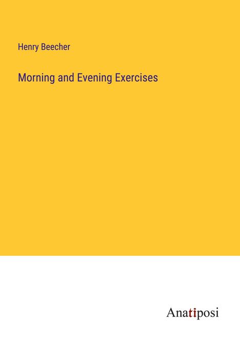 Henry Beecher: Morning and Evening Exercises, Buch