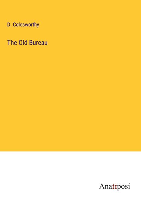 D. Colesworthy: The Old Bureau, Buch