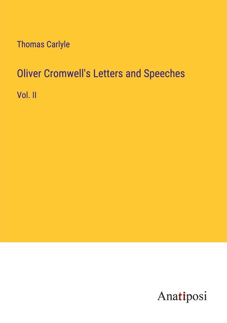 Thomas Carlyle: Oliver Cromwell's Letters and Speeches, Buch