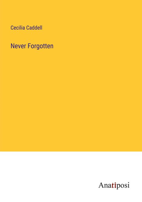 Cecilia Caddell: Never Forgotten, Buch