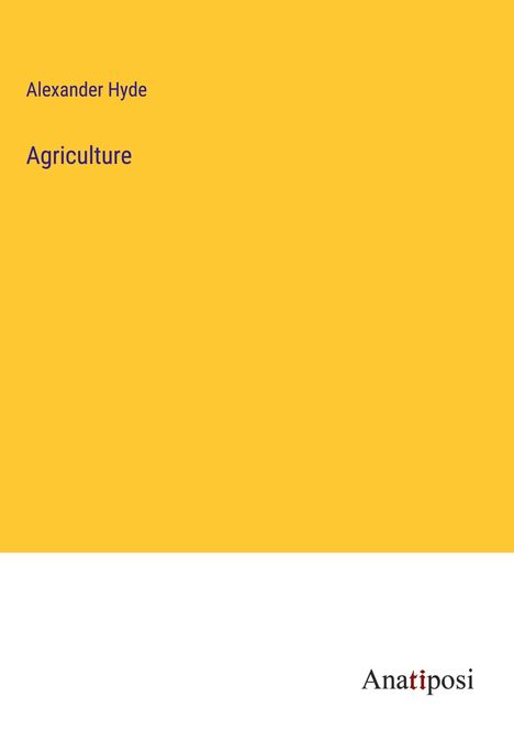 Alexander Hyde: Agriculture, Buch