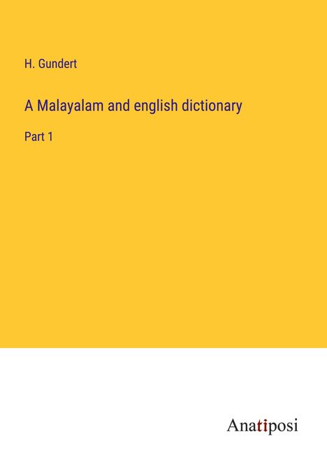 H. Gundert: A Malayalam and english dictionary, Buch