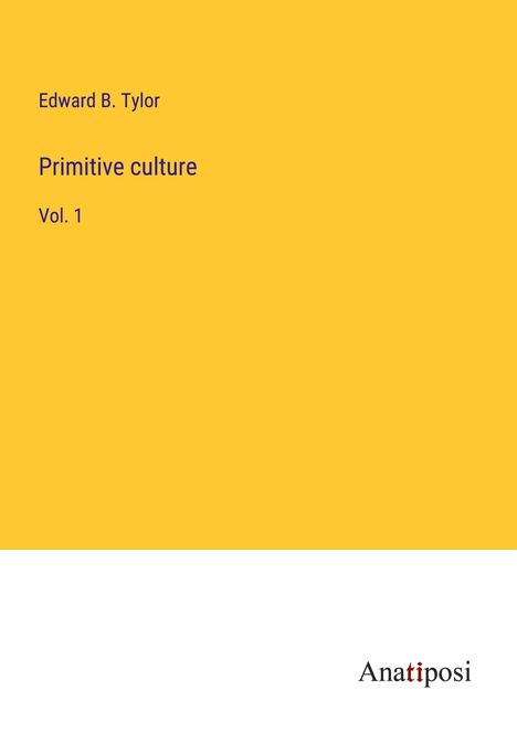 Edward B. Tylor: Primitive culture, Buch