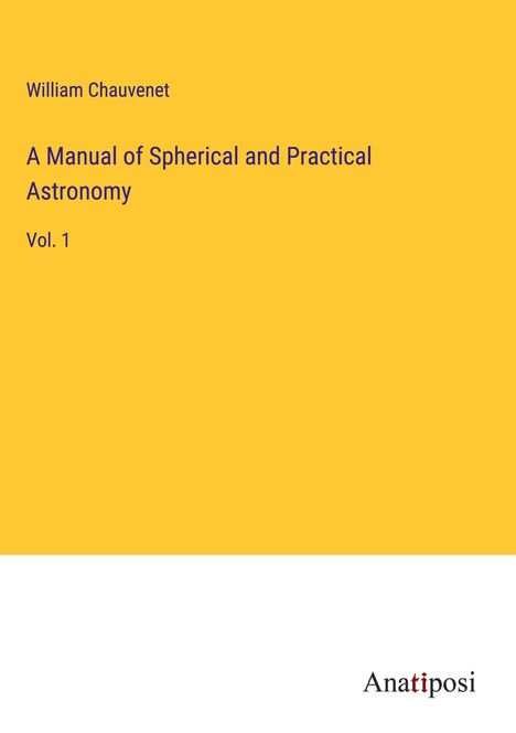 William Chauvenet: A Manual of Spherical and Practical Astronomy, Buch