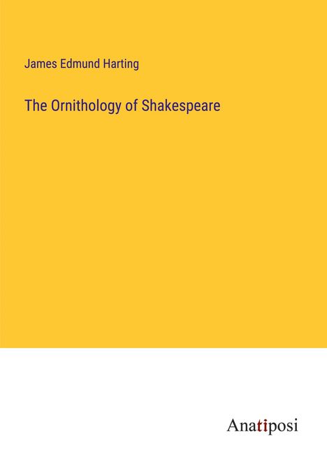 James Edmund Harting: The Ornithology of Shakespeare, Buch