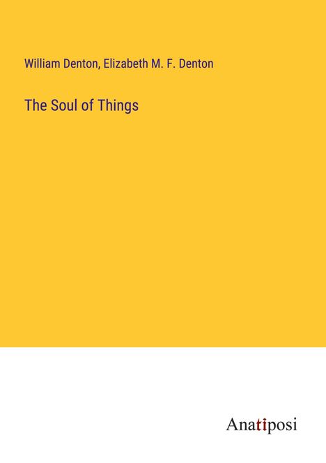 William Denton: The Soul of Things, Buch