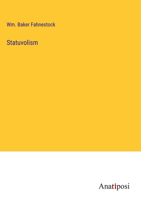 Wm. Baker Fahnestock: Statuvolism, Buch