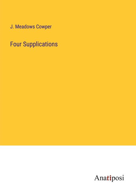 J. Meadows Cowper: Four Supplications, Buch