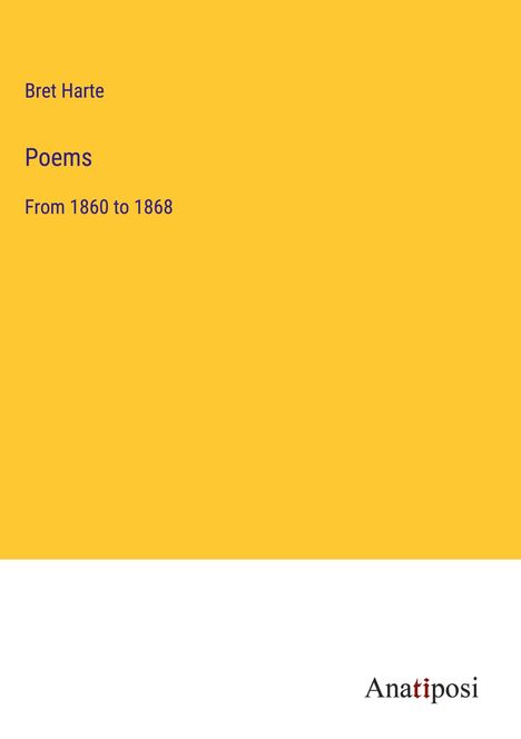 Bret Harte: Poems, Buch