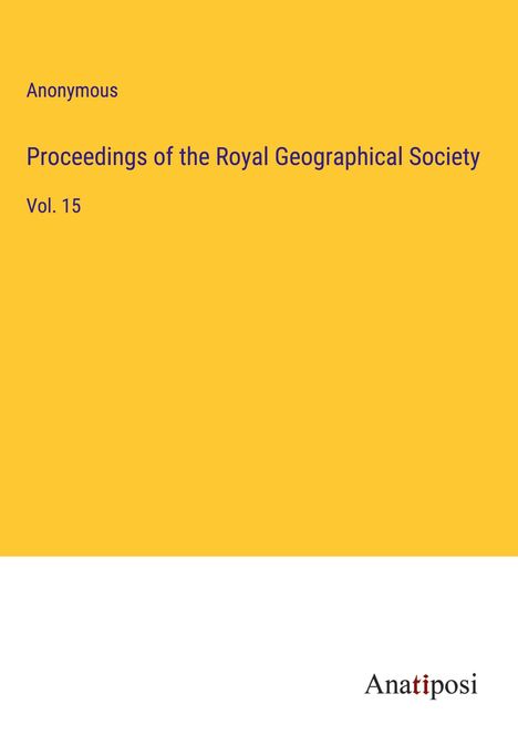 Anonymous: Proceedings of the Royal Geographical Society, Buch