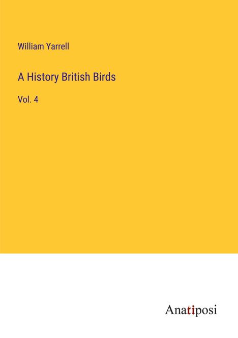 William Yarrell: A History British Birds, Buch