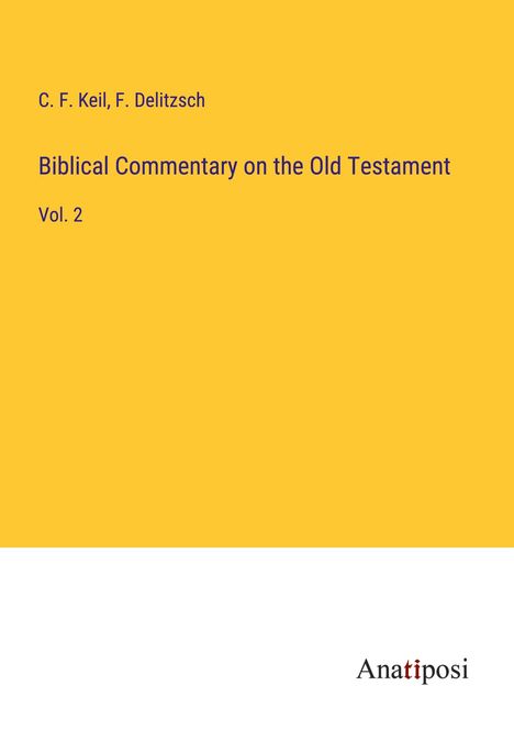 C. F. Keil: Biblical Commentary on the Old Testament, Buch
