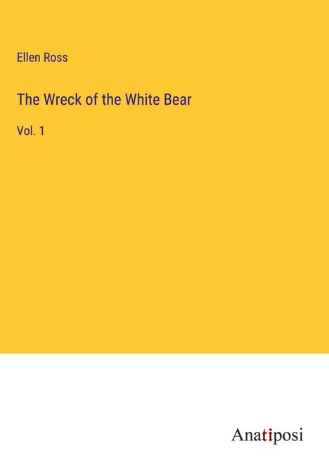 Ellen Ross: The Wreck of the White Bear, Buch