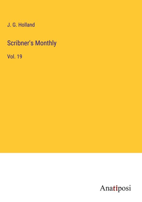 J. G. Holland: Scribner's Monthly, Buch