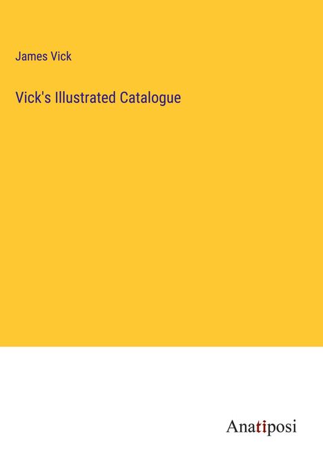 James Vick: Vick's Illustrated Catalogue, Buch