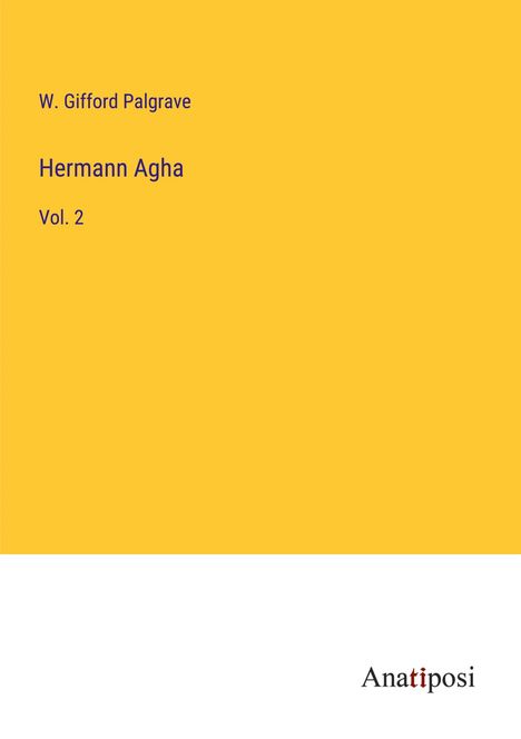 W. Gifford Palgrave: Hermann Agha, Buch