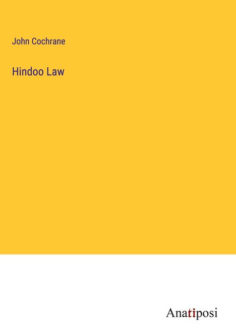 John Cochrane: Hindoo Law, Buch